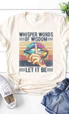 Whisper Words of Wisdom Let it be graphic tee PLUS