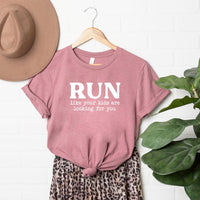 Run Like Your Kids Are Looking For You Tee