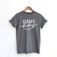 Classy Until Kickoff Garment Dyed Tee