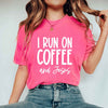 I run on coffee and Jesus Tee