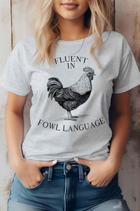 Fluent In Fowl Language, Farm Graphic Tee for moms